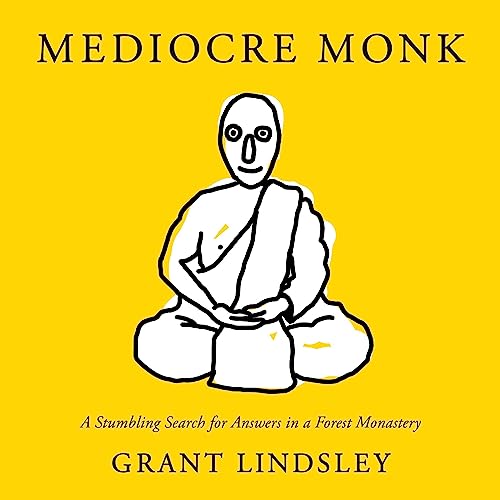 Mediocre Monk By Grant Lindsley